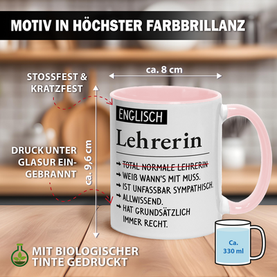 Tasse - Englisch Lehrerin weiß wann's mit muss, sympathisch, allwissend, hat immer Recht.
