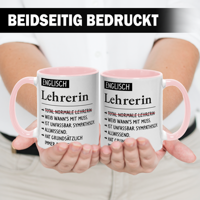 Tasse - Englisch Lehrerin weiß wann's mit muss, sympathisch, allwissend, hat immer Recht.