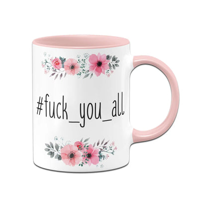 Bild: Tasse - fuck_you_all - blumig Geschenkidee