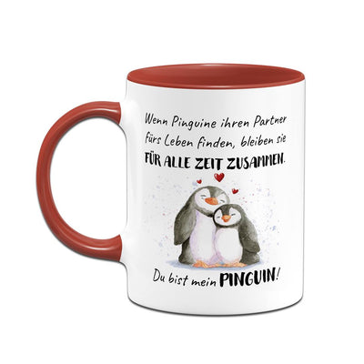 Tasse - Für alle Zeit zusammen... Du bist mein Pinguin!