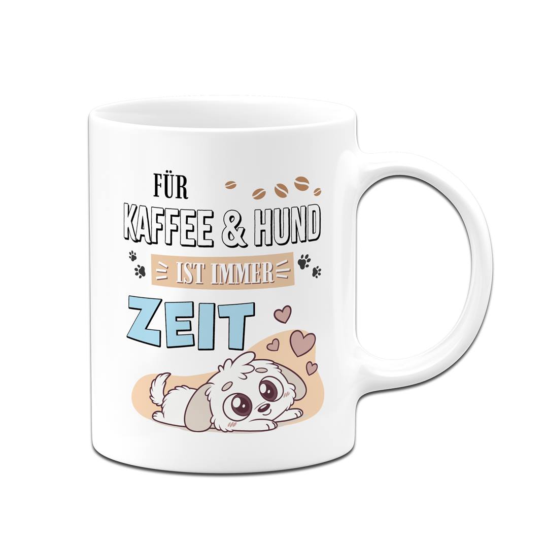 Tasse - Für Kaffee & Hund ist immer Zeit
