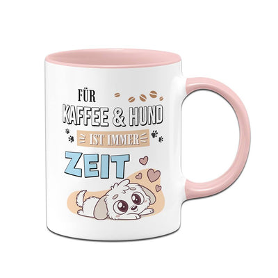 Tasse - Für Kaffee & Hund ist immer Zeit