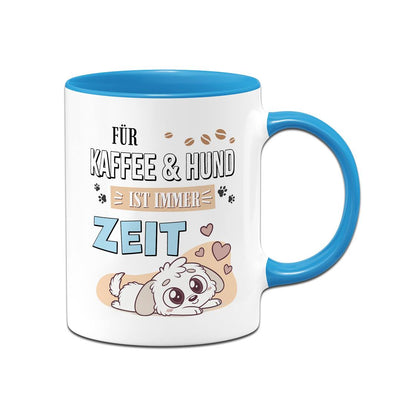 Tasse - Für Kaffee & Hund ist immer Zeit