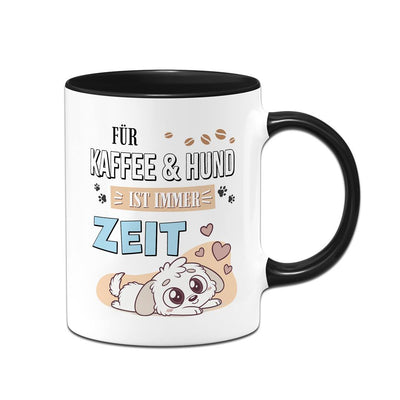Tasse - Für Kaffee & Hund ist immer Zeit