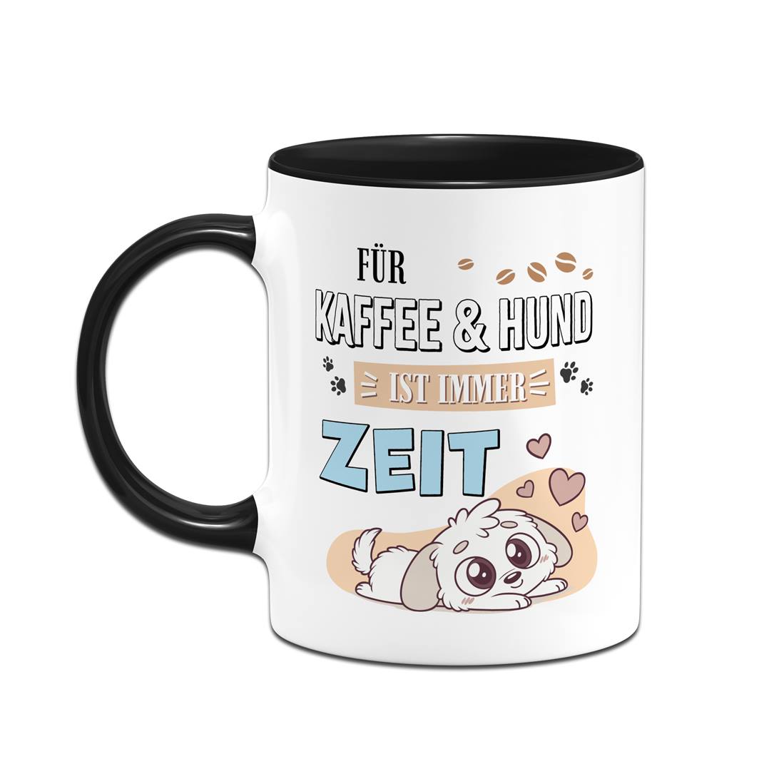 Tasse - Für Kaffee & Hund ist immer Zeit