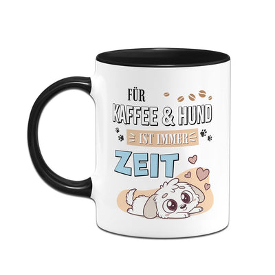 Tasse - Für Kaffee & Hund ist immer Zeit