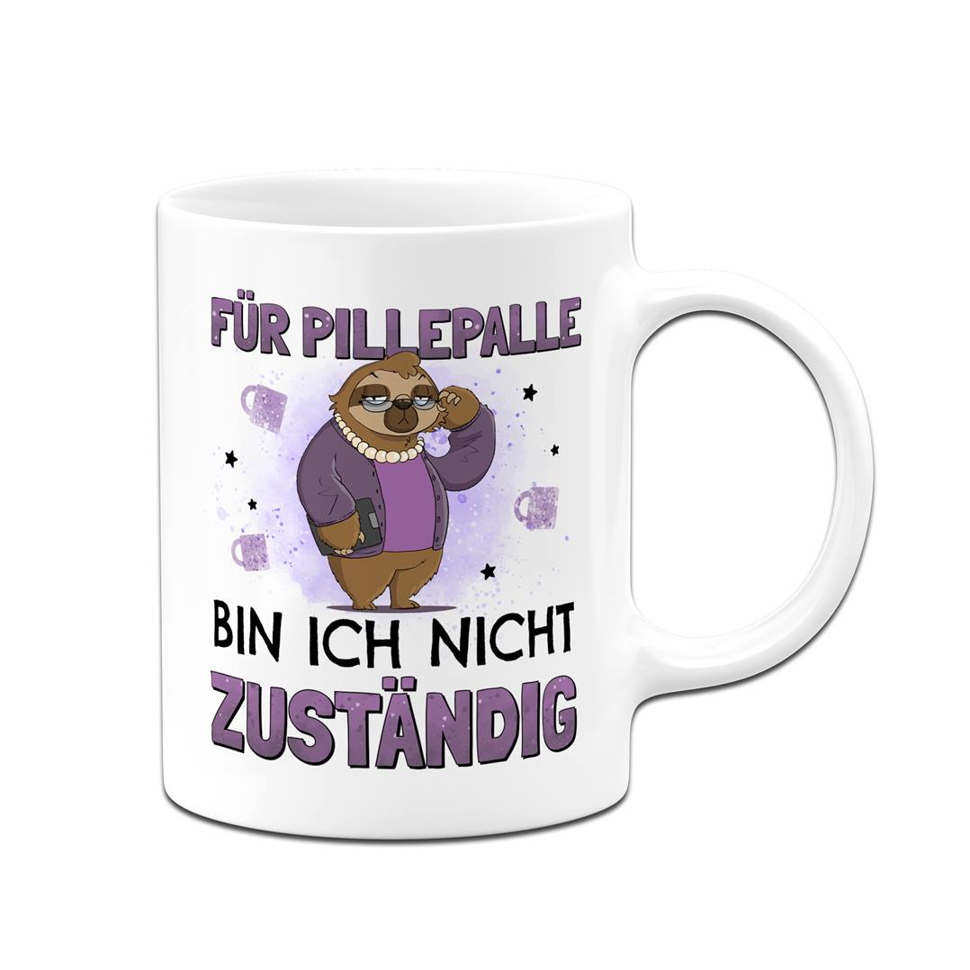 Tasse - Für Pillepalle bin ich nicht zuständig - Ratzeline die Faultierdame
