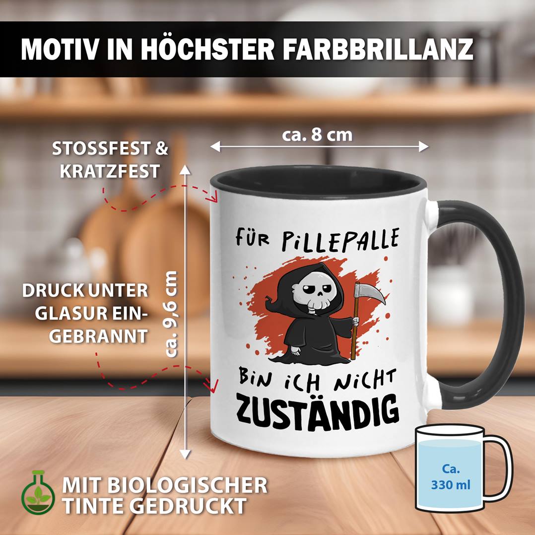 Tasse - Für Pillepalle bin ich nicht zuständig (Sensenmann)
