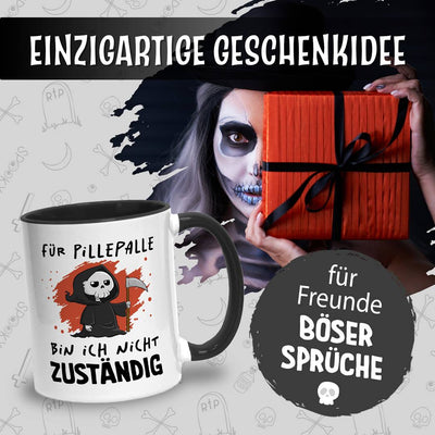 Tasse - Für Pillepalle bin ich nicht zuständig (Sensenmann)