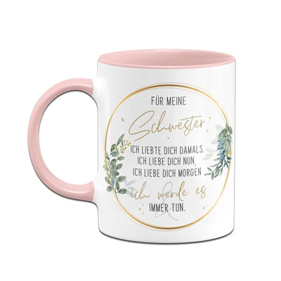 Bild: Tasse - Für meine Schwester - Ich liebe dich Geschenkidee