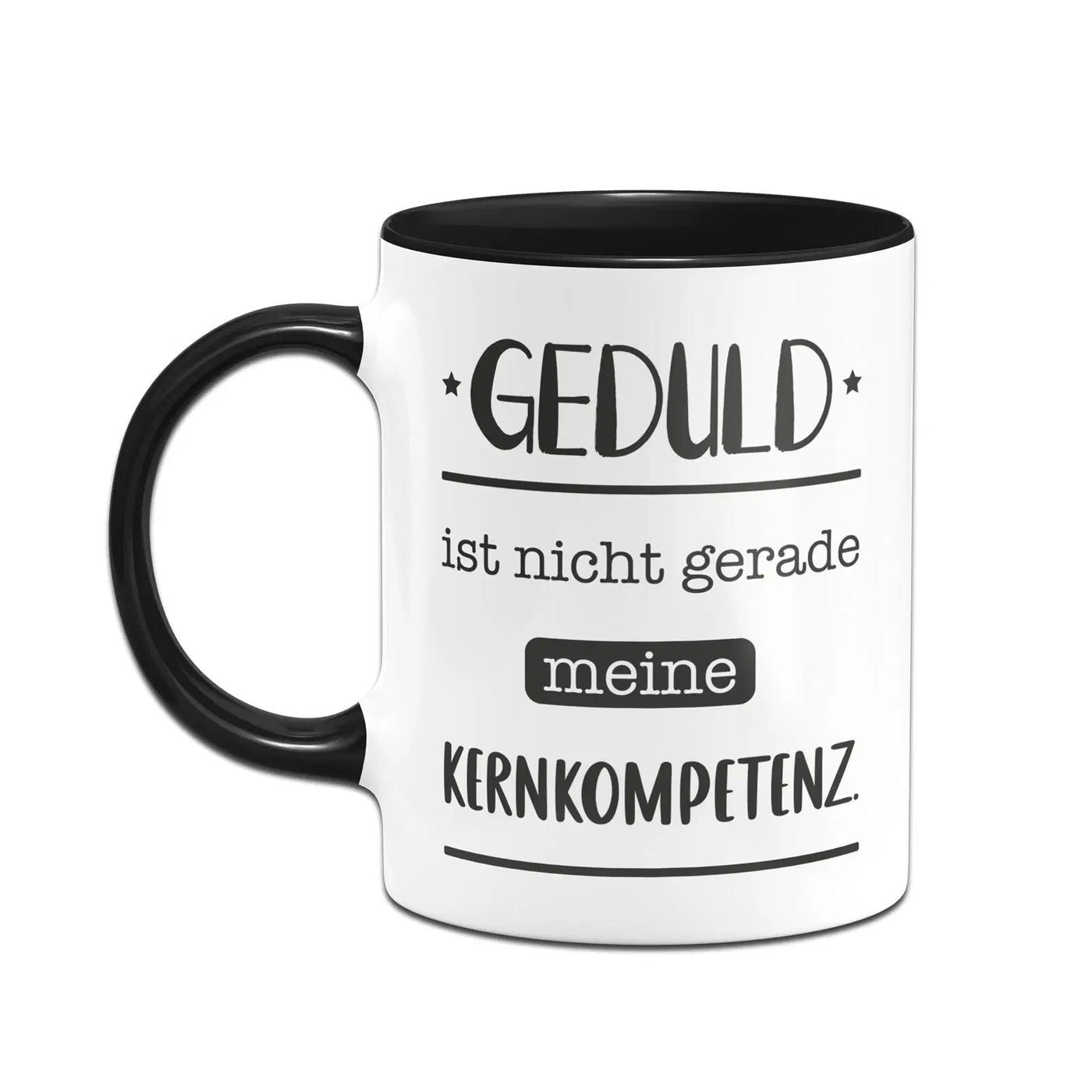 Bild: Tasse - Geduld ist nicht gerade meine Kernkompetenz. Geschenkidee