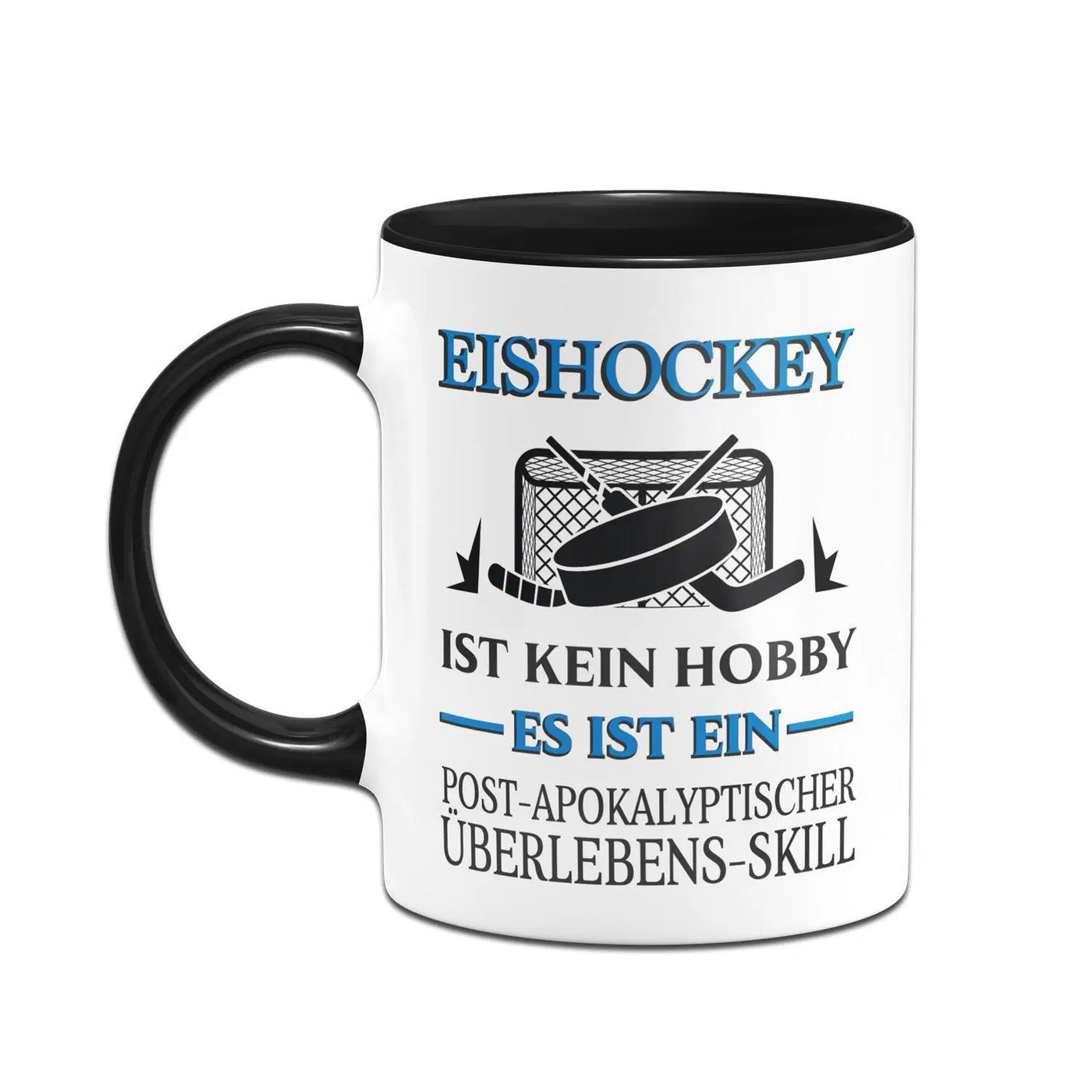 Bild: Tasse - Eishockey ist kein Hobby Es ist ein Post-Apokalyptischer Überlebens Skill Geschenkidee