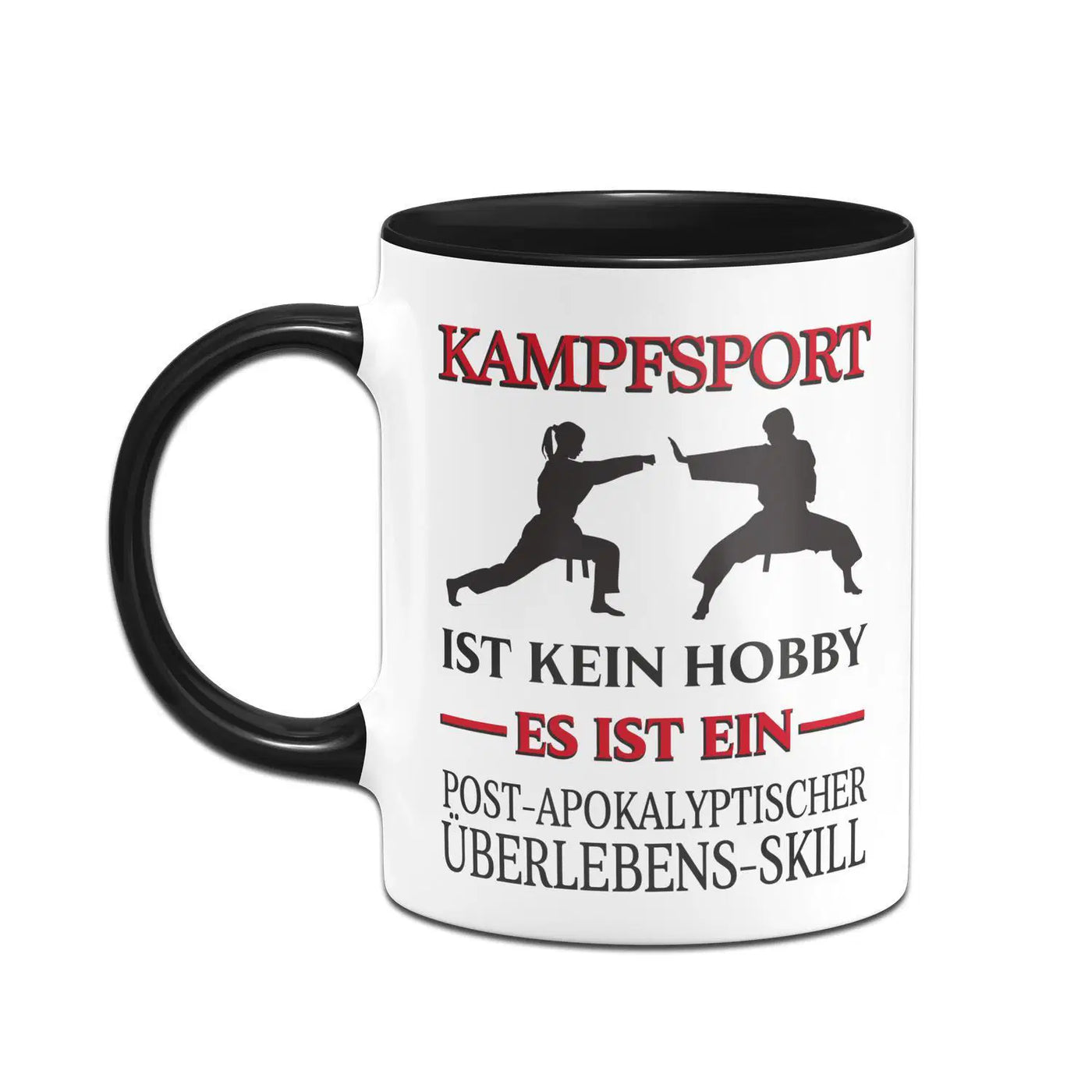 Bild: Tasse - Kampfsport ist kein Hobby Es ist ein Post-Apokalyptischer Überlebens Skill Geschenkidee