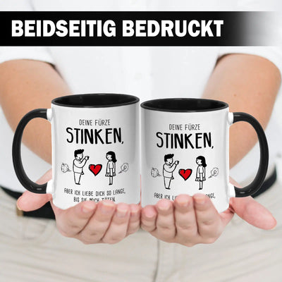 Tasse - Deine Fürze stinken, aber ich liebe Dich