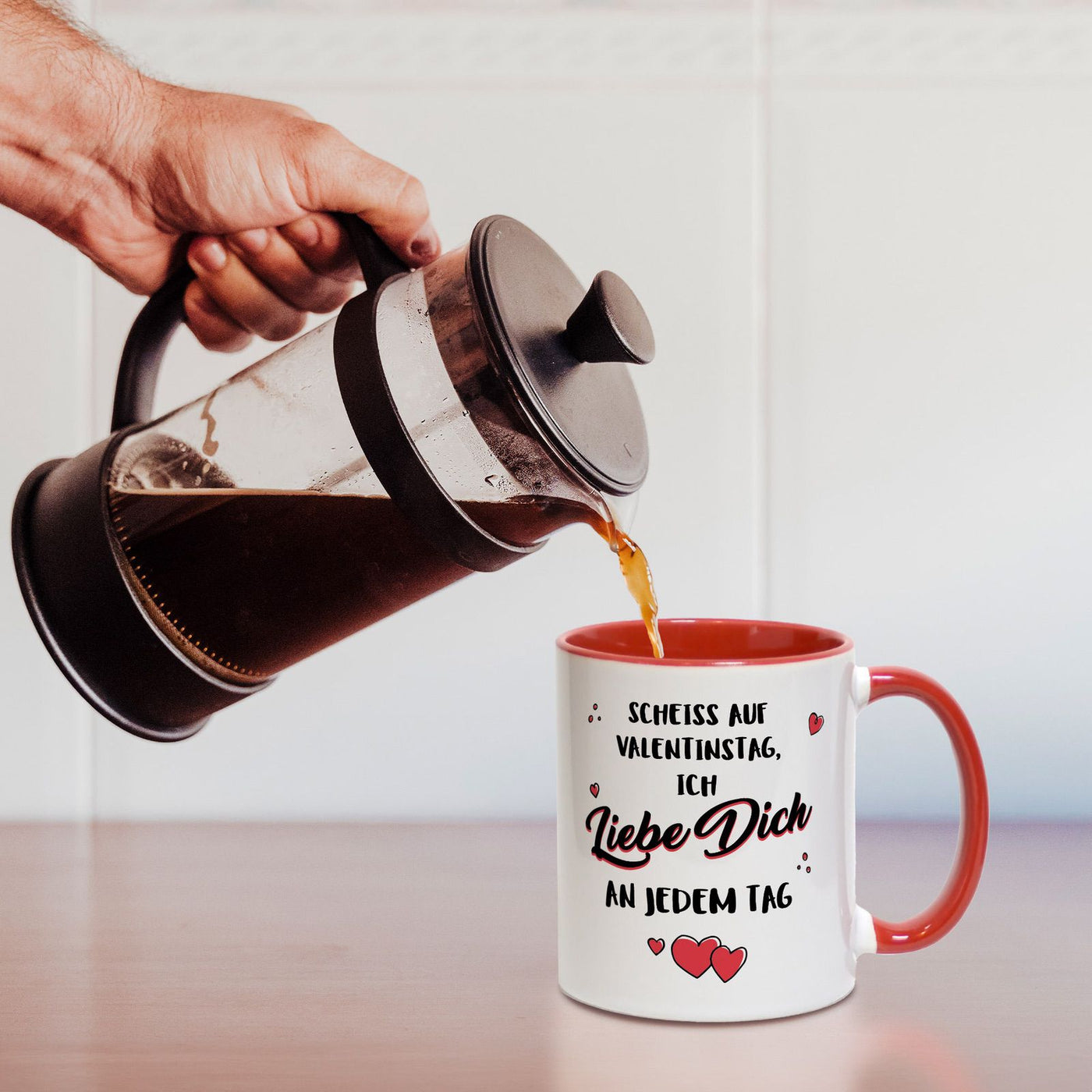 Tasse - Scheiss auf Valentinstag, ich liebe dich an jedem Tag