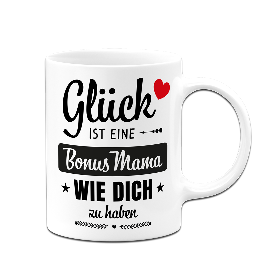 Tasse - Glück ist eine Bonus Mama wie Dich zu haben