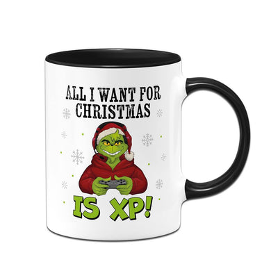 Tasse - Grinch - All I want for Christmas is XP!