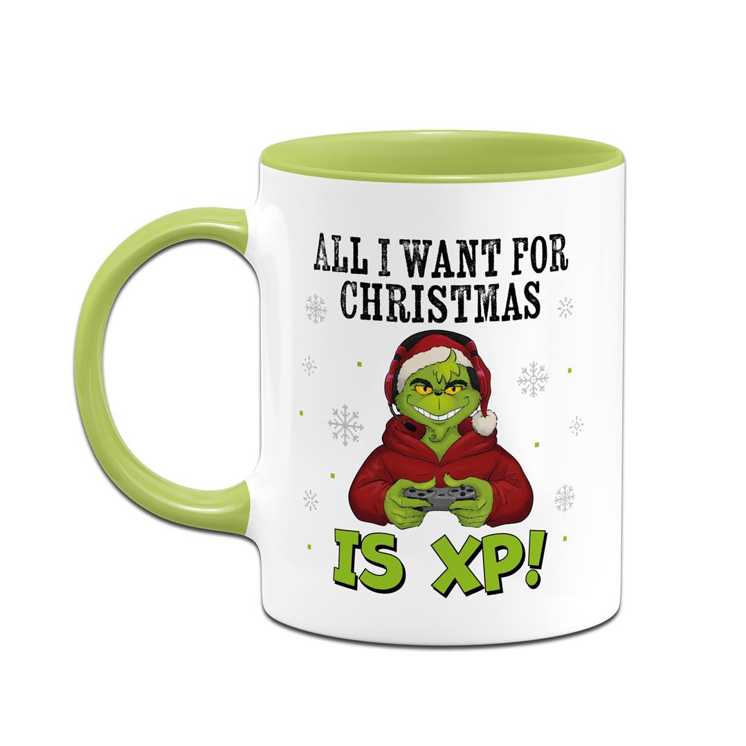 Tasse - Grinch - All I want for Christmas is XP!