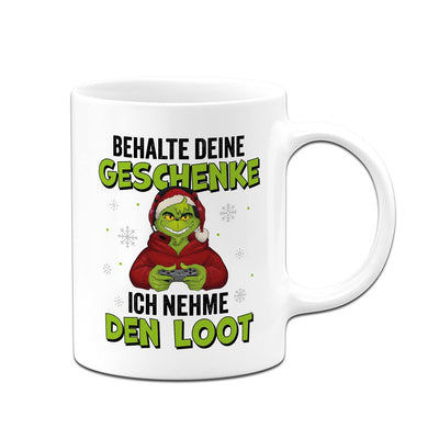 Tasse - Grinch - Behalte Deine Geschenke, ich nehme den Loot