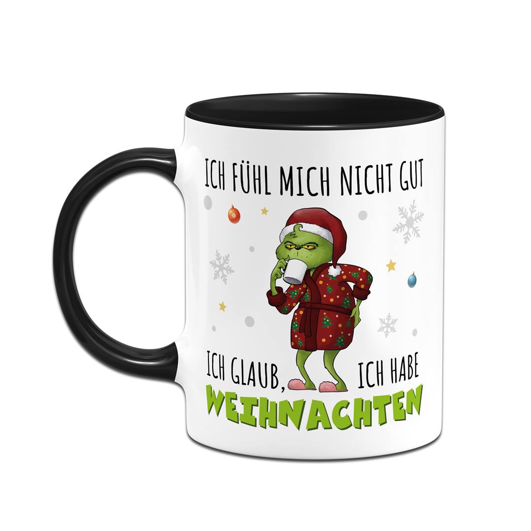 Tasse - Grinch - Ich fühl mich nicht gut. Ich glaub, ich habe Weihnachten