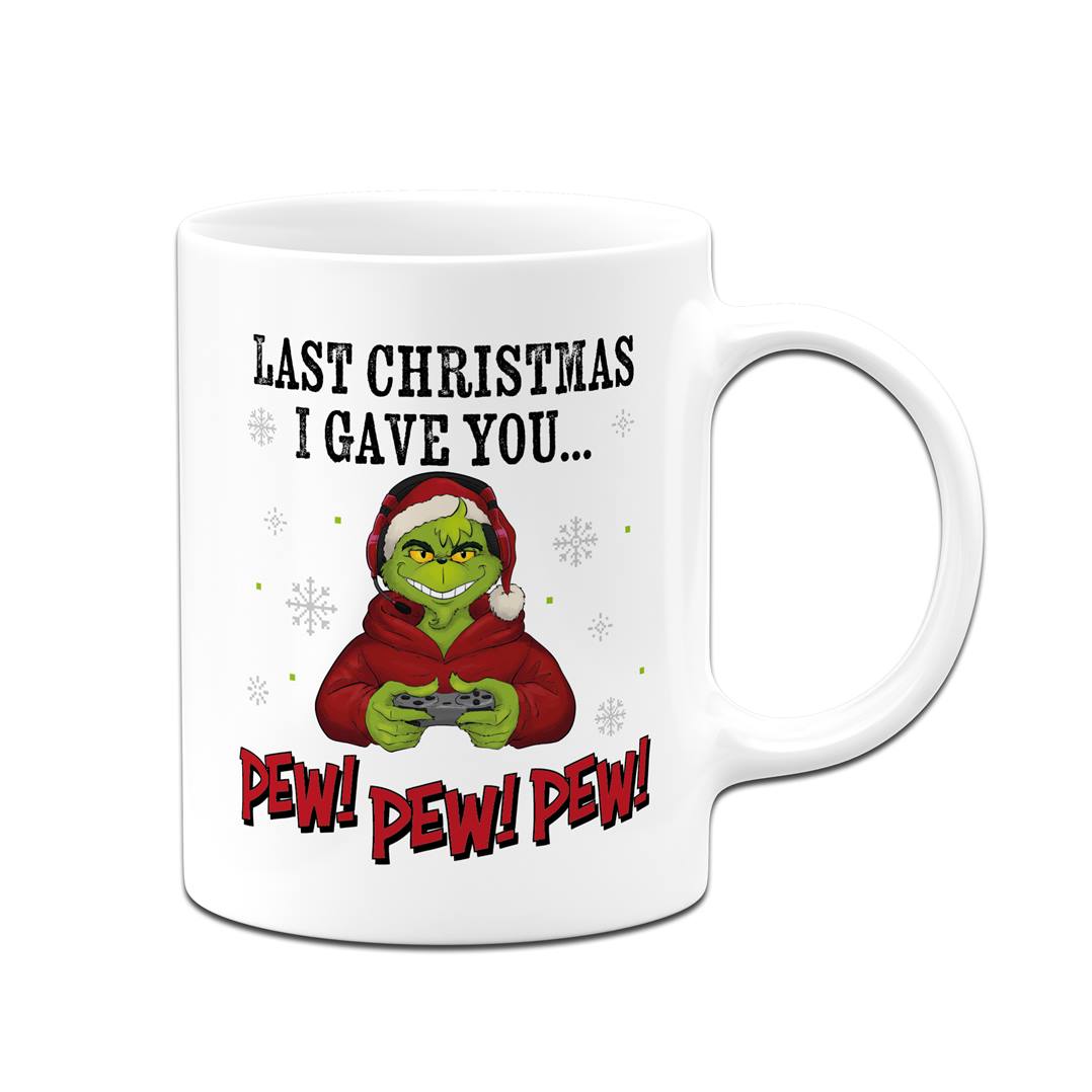 Tasse - Grinch - Last christmas I gave you... Pew! Pew! Pew!