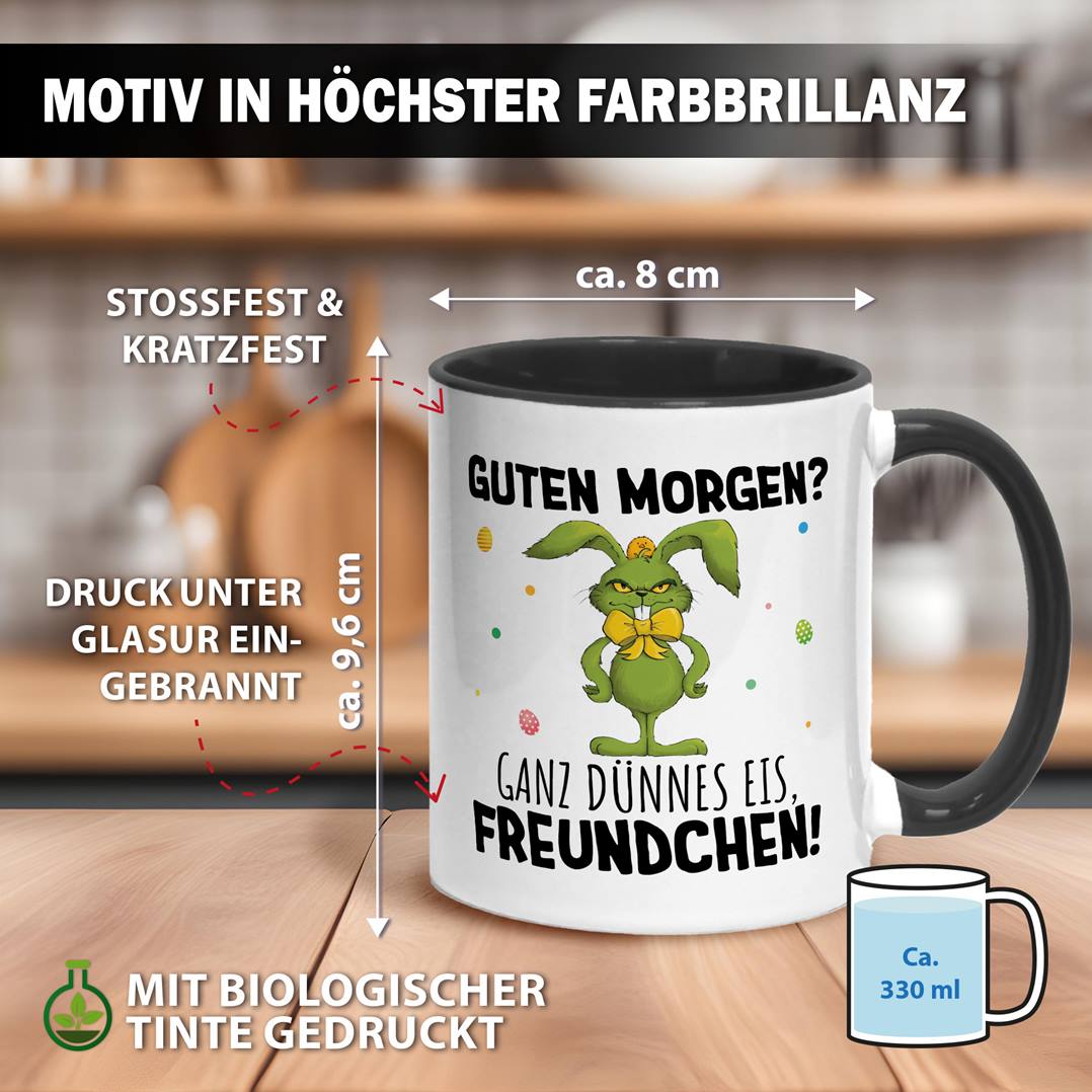 Tasse - Grinch Osterhase - Guten Morgen? Ganz dünnes Eis, Freundchen!