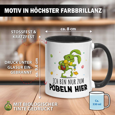 Tasse - Grinch Osterhase - Ich bin nur zum Pöbeln hier