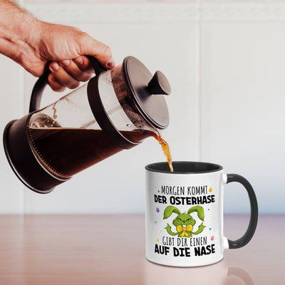 Tasse - Grinch Osterhase - Morgen kommt der Osterhase, gibt Dir einen auf die Nase