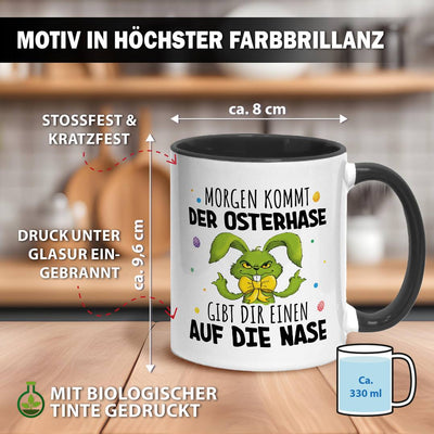 Tasse - Grinch Osterhase - Morgen kommt der Osterhase, gibt Dir einen auf die Nase