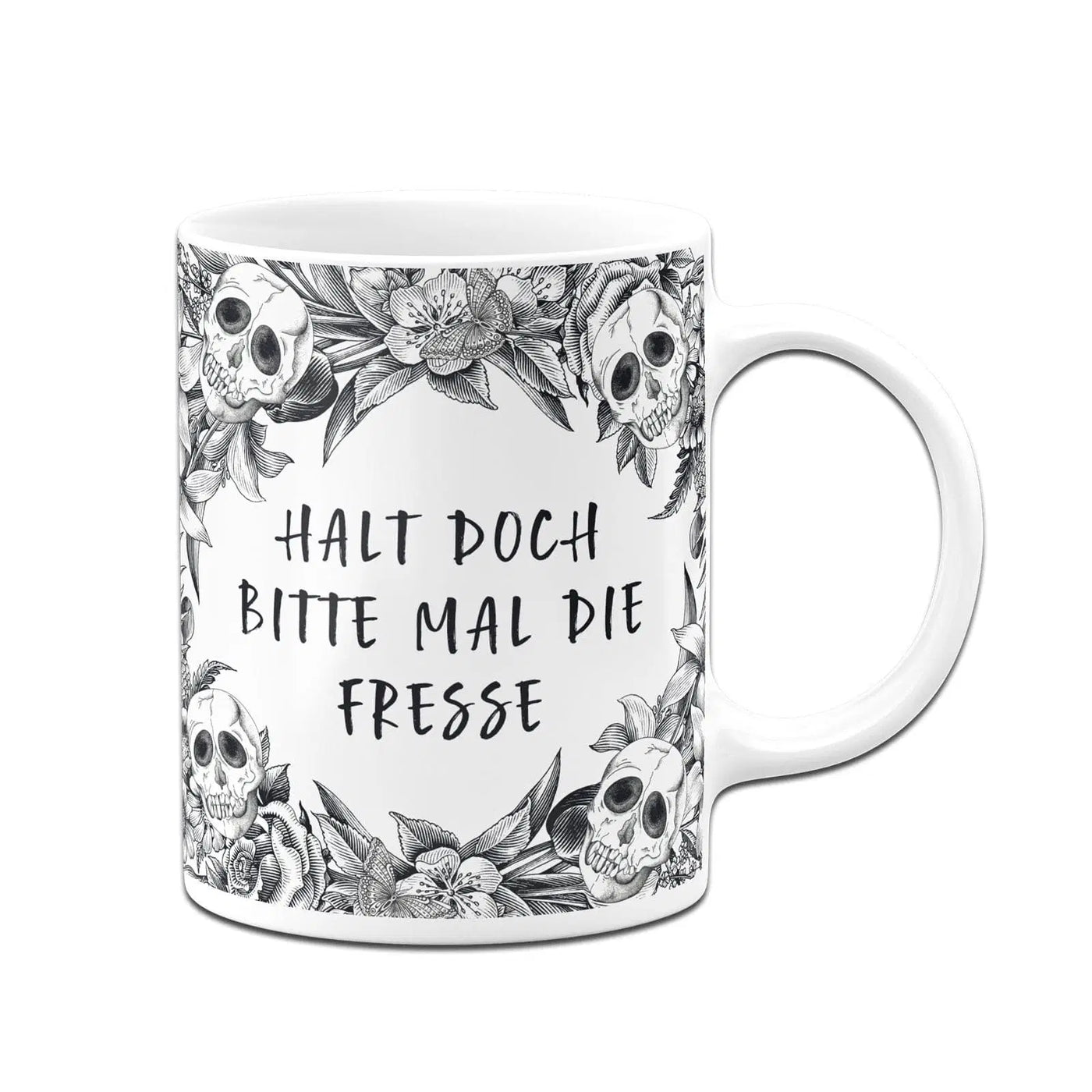 Bild: Tasse - Halt doch bitte mal die Fresse - Skull Statement Geschenkidee