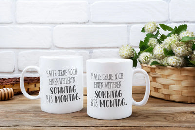 Bild: Tasse - Hätte gerne noch einen weiteren Sonntag bis Montag. - Pure Statement Geschenkidee