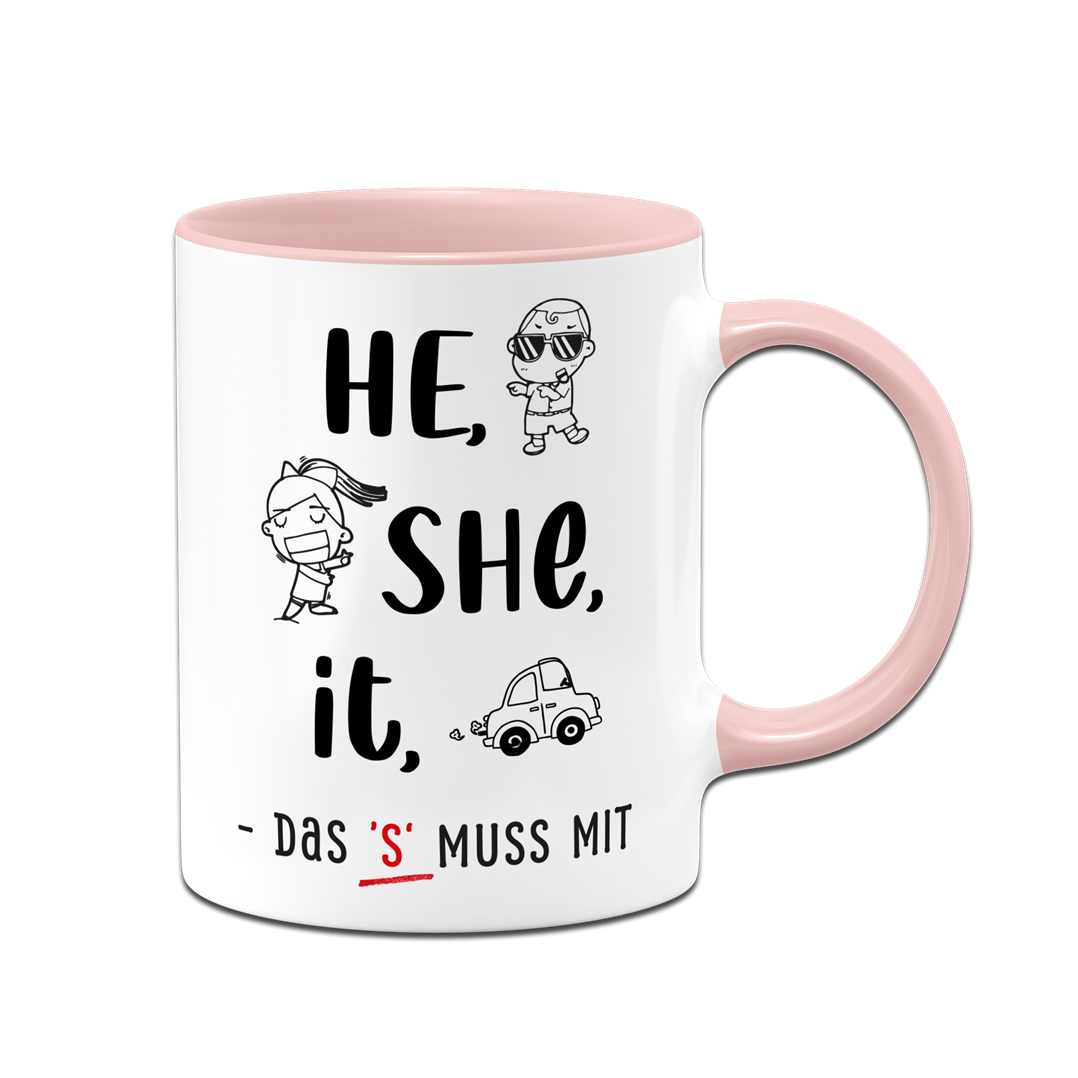 Tasse - he, she, it – das 's' muss mit