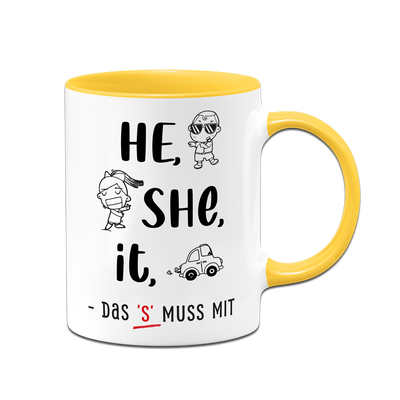 Tasse - he, she, it – das 's' muss mit