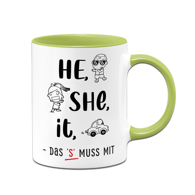 Tasse - he, she, it – das 's' muss mit
