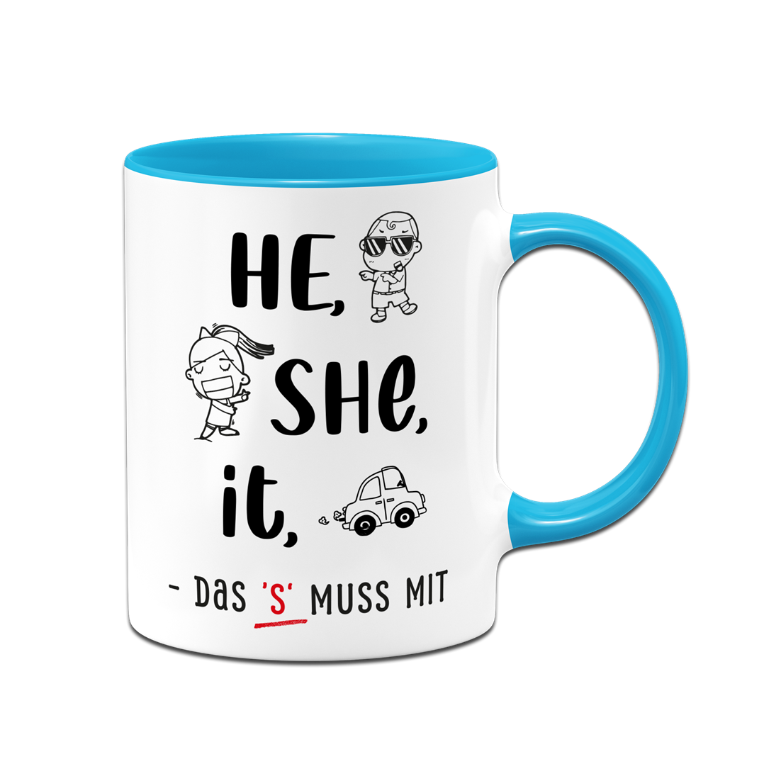 Tasse - he, she, it – das 's' muss mit