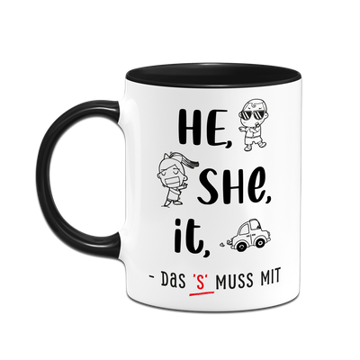 Tasse - he, she, it – das 's' muss mit