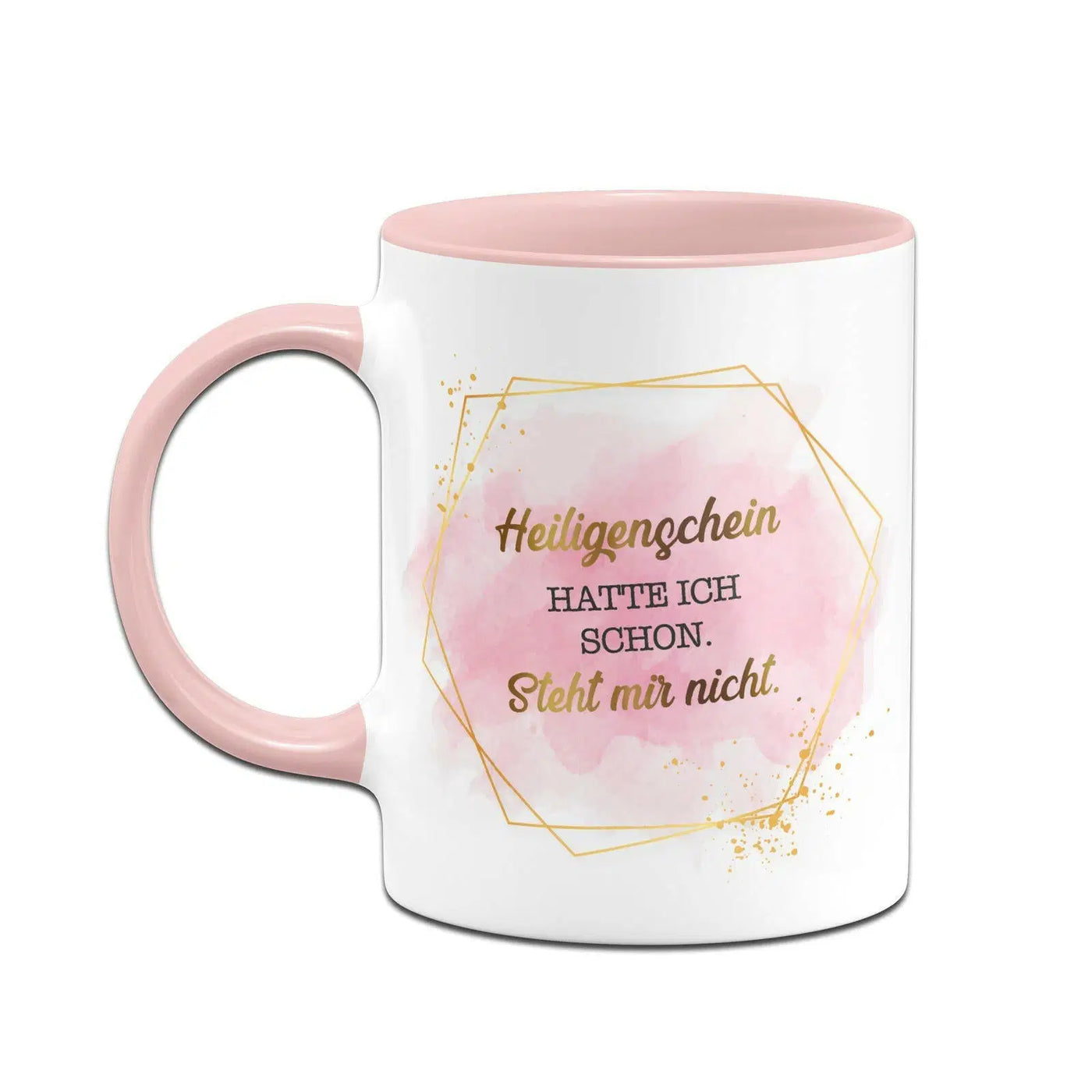 Bild: Tasse - Heiligenschein hatte ich schon. Steht mir nicht. - Lady Boss Geschenkidee