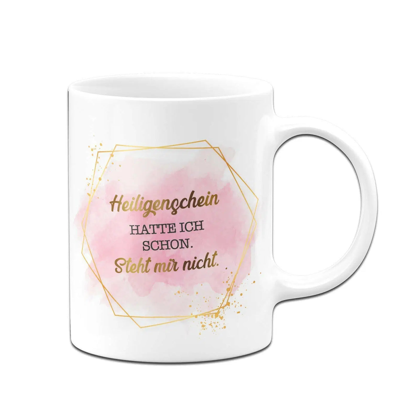 Bild: Tasse - Heiligenschein hatte ich schon. Steht mir nicht. - Lady Boss Geschenkidee