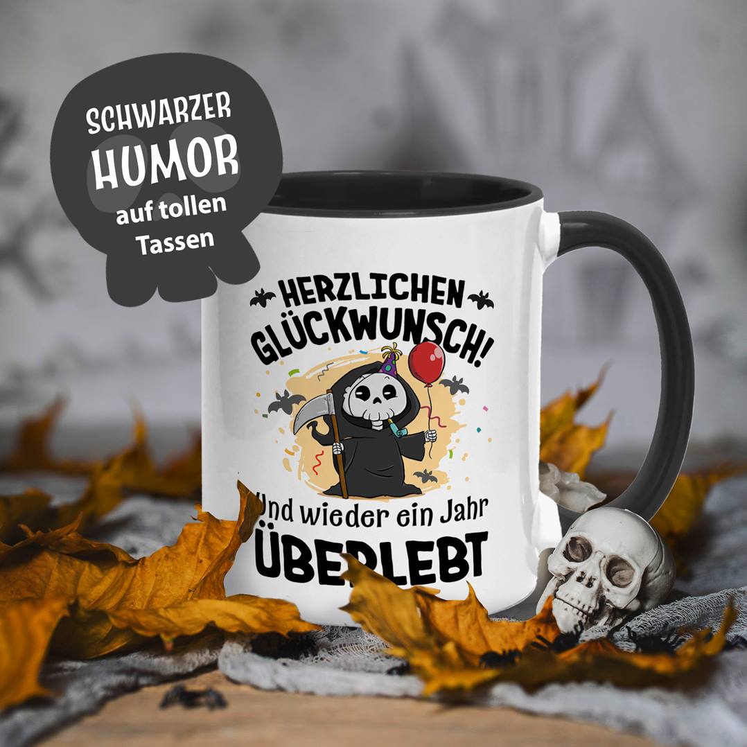 Sensebald Tasse - Herzlichen Glückwunsch! Und wieder ein Jahr überlebt