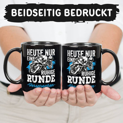 Tasse - Heute nur eine ruhige Runde - Versprochen. (Motorrad) - BL