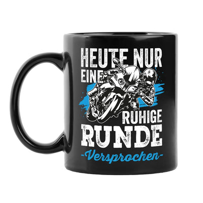 Tasse - Heute nur eine ruhige Runde - Versprochen. (Motorrad) - BL