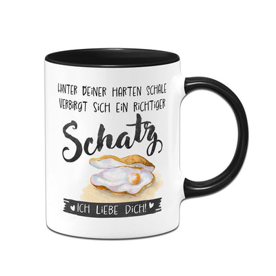 Tasse - Hinter Deiner harten Schale verbirgt sich ein richtiger Schatz. Ich liebe Dich!