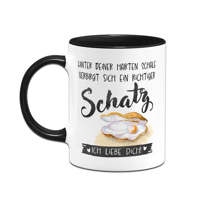 Tasse - Hinter Deiner harten Schale verbirgt sich ein richtiger Schatz. Ich liebe Dich!