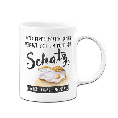 Tasse - Hinter Deiner harten Schale verbirgt sich ein richtiger Schatz. Ich liebe Dich!