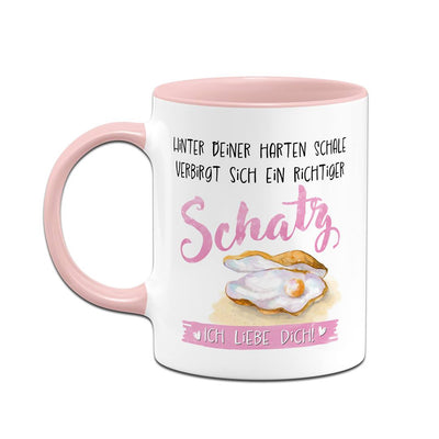 Tasse - Hinter Deiner harten Schale verbirgt sich ein richtiger Schatz. Ich liebe Dich!
