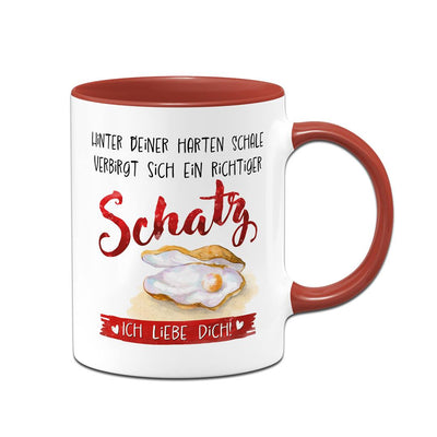 Tasse - Hinter Deiner harten Schale verbirgt sich ein richtiger Schatz. Ich liebe Dich!