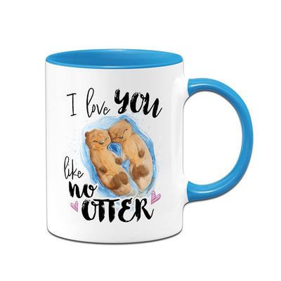 Tasse - I love you like no Otter
