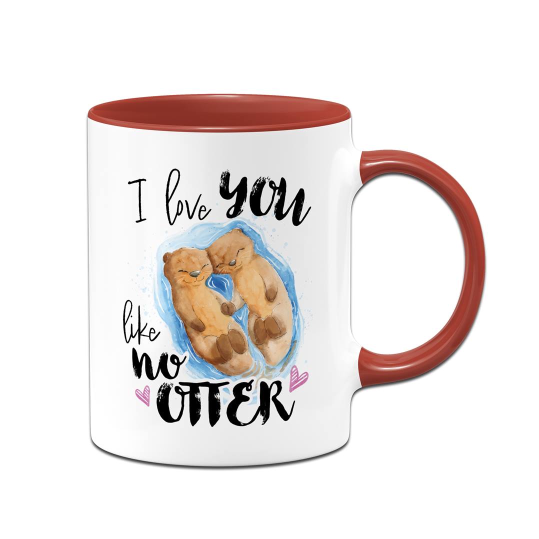 Tasse - I love you like no Otter