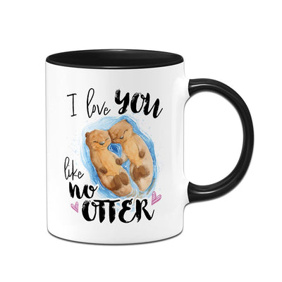 Tasse - I love you like no Otter