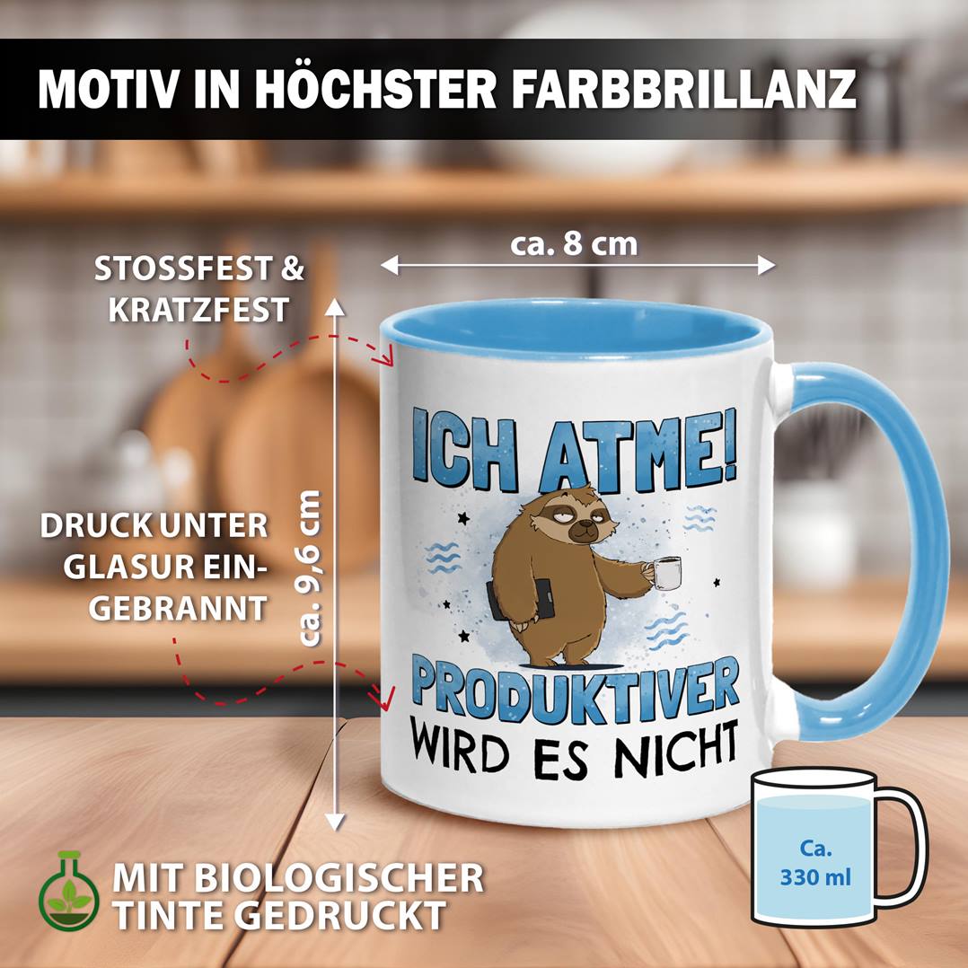 Tasse - Ich atme! Produktiver wird es nicht - Ratzfatz das Faultier